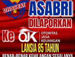 ASABRI Justru Menjadi Algojo Lansia Secara Perlahan. Bukti dan Tuntutan Kini Telah Sampai di Kantor OJK