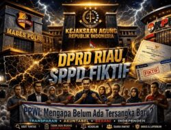 SPDP FIKTIF 35 Ribu Dokumen Bukti & Rp19 Miliar Uang Haram Sudah Disita, Tapi Cuma Satu Orang Dipenjara “Siapa yang Sedang Dilindungi di Riau?”